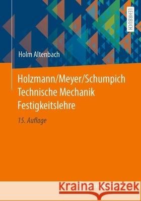 Holzmann/Meyer/Schumpich Technische Mechanik Festigkeitslehre Holm Altenbach 9783658410285 Springer Vieweg - książka