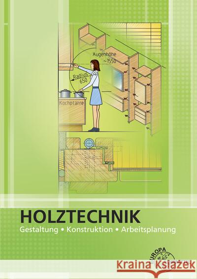 Holztechnik Gestaltung, Konstruktion und Arbeitsplanung Nutsch, Wolfgang, Spellenberg, Bernd 9783808549773 Europa-Lehrmittel - książka