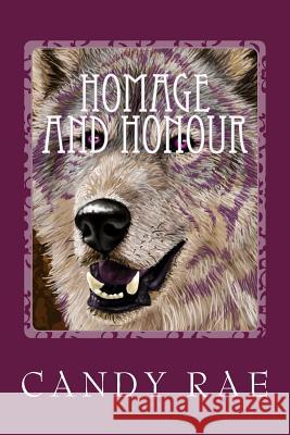 Homage and Honour: Planet Wolf Three Candy Rae 9781540851826 Createspace Independent Publishing Platform - książka