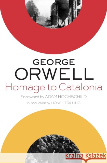 Homage to Catalonia George Orwell Adam Hochschild Lionel Trilling 9780544382046 Mariner Books - książka