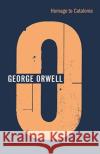 Homage to Catalonia George Orwell 9781787301054 Vintage Publishing