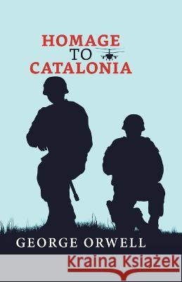 Homage to Catalonia George Orwell   9789355845047 True Sign Publishing House - książka