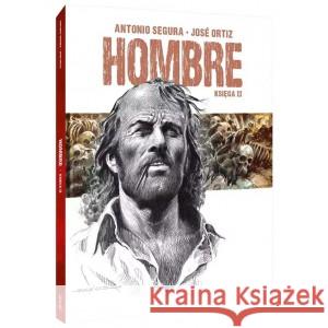 Hombre Księga 2 SEGURA ANTONIO, ORTIZ JOSE 9788367270816 LOST IN TIME - książka