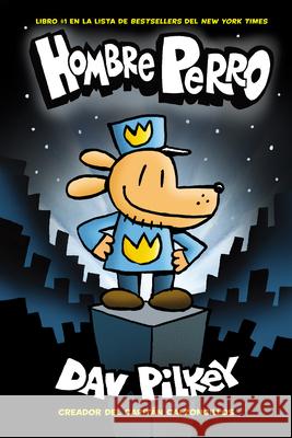 Hombre Perro (Dog Man): Volume 1 Pilkey, Dav 9781338114164 Scholastic en Espanol - książka