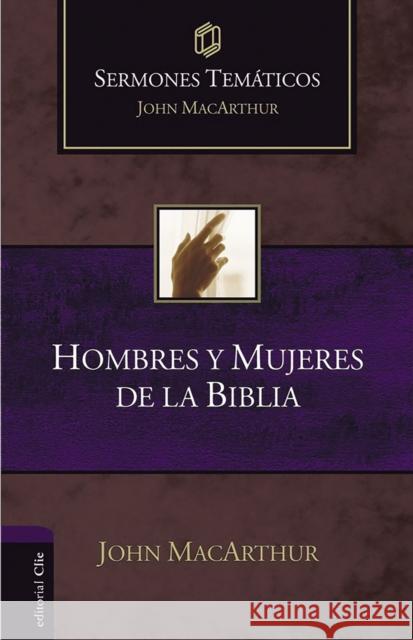 Hombres Y Mujeres de la Biblia MacArthur, John F. 9788418810923 Vida Publishers - książka