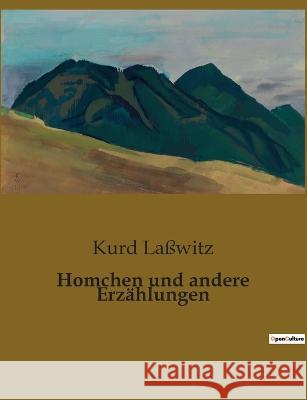 Homchen und andere Erzählungen Laßwitz, Kurd 9782385085421 Culturea - książka