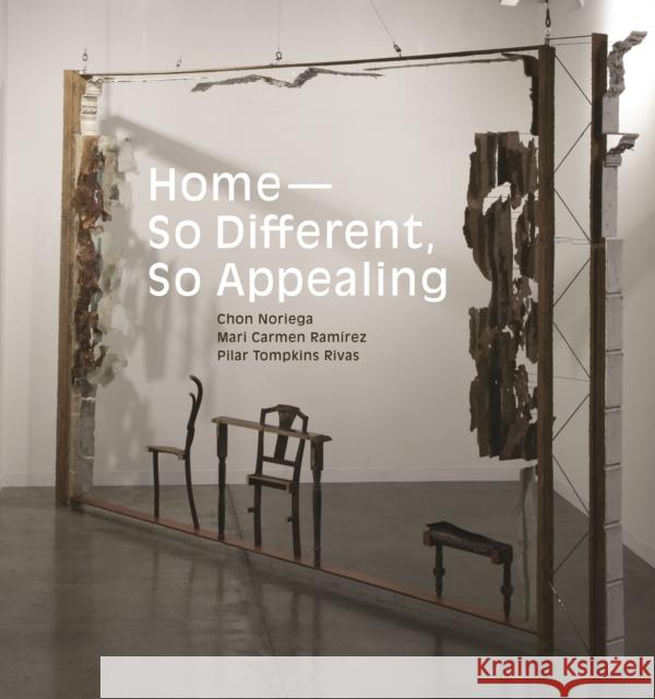 Home -- So Different, So Appealing Noriega, Chon A. 9780895511645 UCLA Chicano Studies Research Center Press - książka