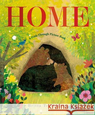 Home: A Peek-Through Picture Book Britta Teckentrup 9780593379295 Random House USA Inc - książka