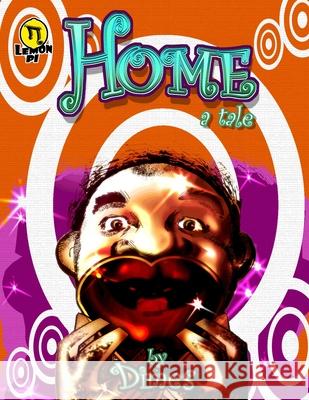 Home: A Tale John Dimes 9798592437366 Independently Published - książka