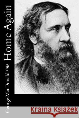 Home Again George MacDonald 9781519162212 Createspace - książka