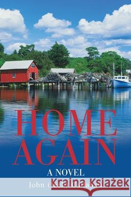 Home Again John (Jack) Callahan 9781665537834 Authorhouse - książka