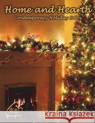 Home and Hearth: Contemporary Holiday Solos Jacki Alexander 9781722233785 Createspace Independent Publishing Platform - książka