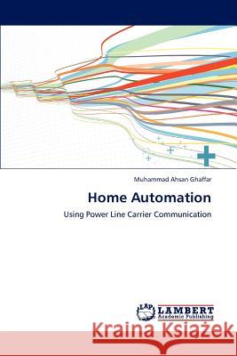 Home Automation Ghaffar Muhammad Ahsan 9783659285967 LAP Lambert Academic Publishing - książka