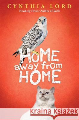 Home Away from Home Cynthia Lord 9781338726114 Scholastic Press - książka