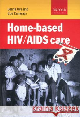 Home-Based Hiv/AIDS Care Uys, Leana 9780195781984 Oxford University Press, USA - książka
