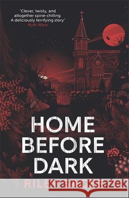 Home Before Dark: A spine-tingling, totally gripping thriller Riley Sager 9781529358230 Hodder & Stoughton - książka