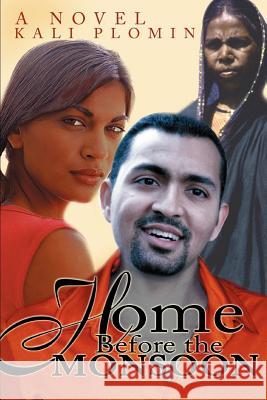 Home Before the Monsoon Kali Plomin 9780595313648 iUniverse - książka