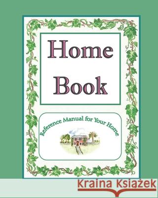 Home Book: reference manual for your home Nancy Simms Taylor Nancy Simms Taylor 9781796971323 Independently Published - książka