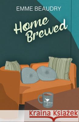 Home Brewed Emme Beaudry 9781069344502 Emme Beaudry - książka