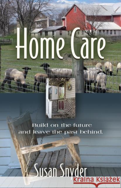 Home Care Susan Snyder 9781958877203 Booklocker.com - książka