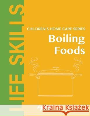 Home Care Series: Boiling Foods Heron Books 9780897392617 Heron Books - książka