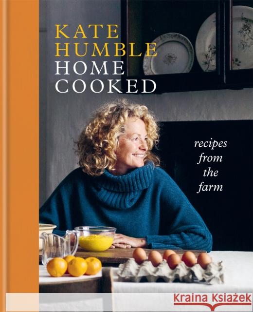 Home Cooked: Recipes from the Farm Kate Humble 9781856754620 Octopus Publishing Group - książka