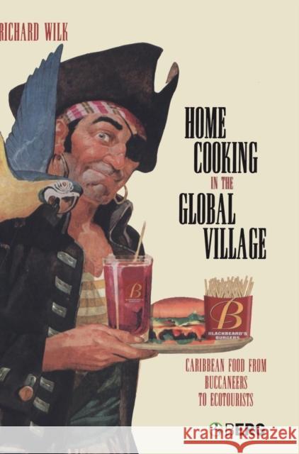 Home Cooking in the Global Village: Caribbean Food from Buccaneers to Ecotourists Wilk, Richard 9781845203597  - książka