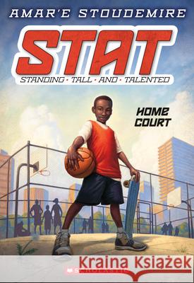 Home Court (Stat: Standing Tall and Talented #1): Standing Tall and Talented Volume 1 Stoudemire, Amar'e 9780545387590 Scholastic Press - książka