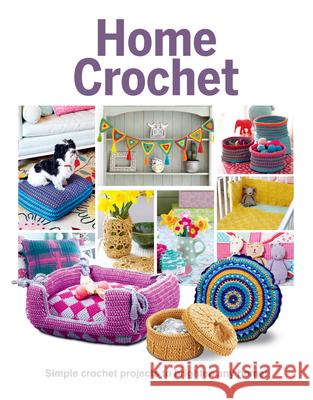 Home Crochet: Simple Crochet Projects to Brighten Any Home! April Madden Rebecca Greig 9781912918706 Sona Books - książka