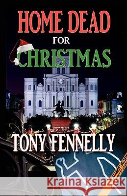 Home Dead For Christmas: A Margo Fortier Mystery Fennelly, Tony 9781442133341 Createspace - książka