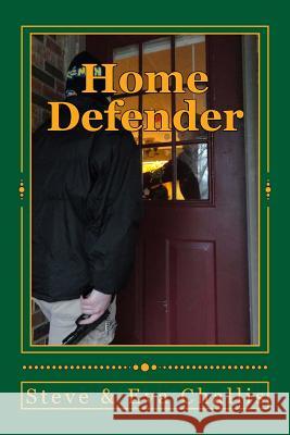 Home Defender Steve &. Eva Challis Ch/F David Charle 9781496080592 Createspace - książka