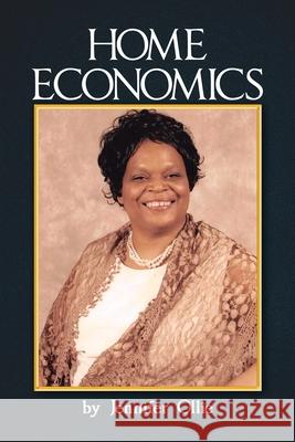 Home Economics Jennifer Ollie 9781098037659 Christian Faith Publishing, Inc - książka