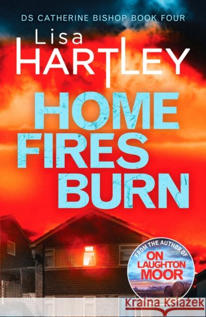 Home Fires Burn: A page-turning crime thriller Lisa Hartley 9781800321335 Canelo - książka