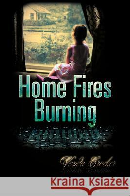 Home Fires Burning Vonda Crocker 9781477139417 Xlibris Corporation - książka