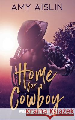 Home for a Cowboy Amy Aislin 9798639540981 Independently Published - książka