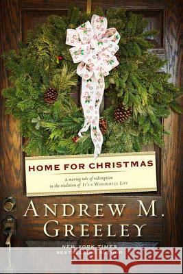 Home for Christmas Andrew M. Greeley 9780765322500 Forge - książka