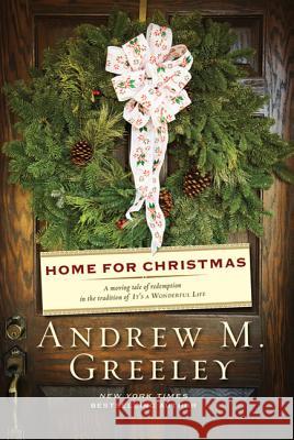 Home for Christmas Andrew M. Greeley 9780765322517 Forge - książka