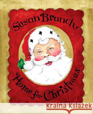 Home for Christmas Susan Branch Susan Branch 9780996044059 Spring Street Publishing - książka