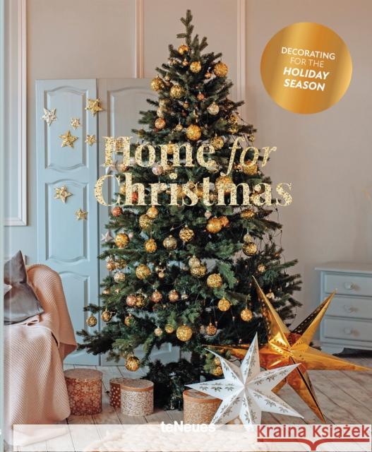 Home for Christmas: Decorating for the Holiday Season Claire Bingham 9783961716241 Te Neues Publishing Company - książka