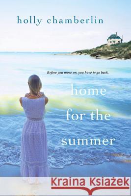 Home for the Summer Holly Chamberlin 9781496701541 Kensington Publishing Corporation - książka