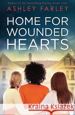 Home for Wounded Hearts Ashley Farley 9780998274171 Leisure Time Books - książka