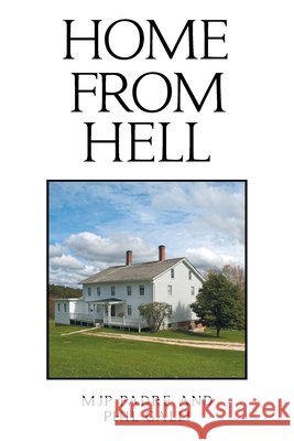 Home from Hell Mjp Padre Phil Galli 9781669806660 Xlibris Us - książka