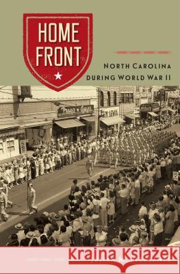 Home Front: North Carolina During World War II Julian M. Pleasants 9780813054254 University Press of Florida - książka