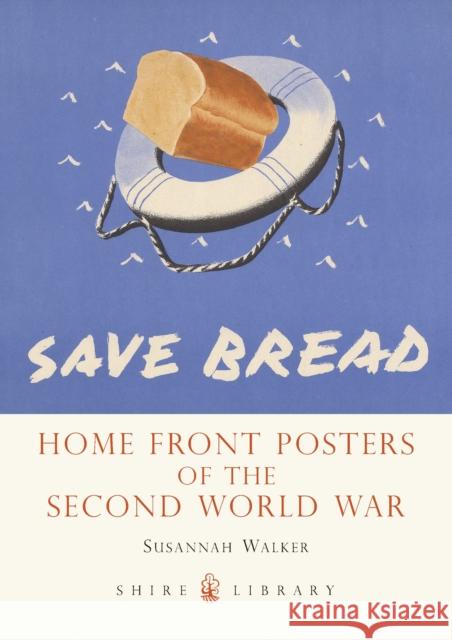 Home Front Posters: of the Second World War Susannah Walker 9780747811428 Bloomsbury Publishing PLC - książka