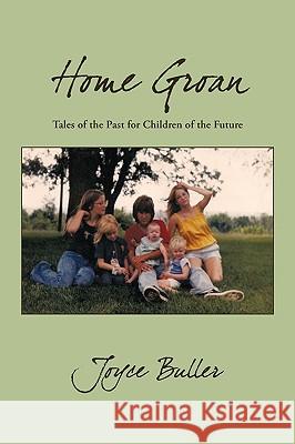 Home Groan: Tales of the Past for Children of the Future Buller, Joyce 9781440153587  - książka