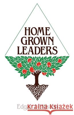 Home Grown Leaders Edgar J. Elliston 9780878082360 William Carey Library Publishers - książka