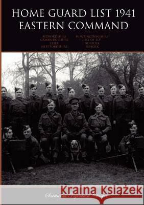 Home Guard List 1941: Eastern Command War Office 9781902366227 Savannah Publications - książka