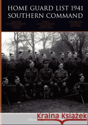 Home Guard List 1941: Southern Command War Office 9781902366265 Savannah Publications - książka