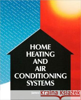 Home Heating & Air Conditioning Systems James L. Kittle 9780830632572 McGraw-Hill Professional Publishing - książka