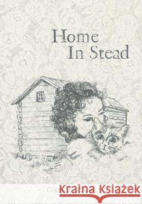 Home In Stead Cindy L. Clark 9781039133365 FriesenPress - książka